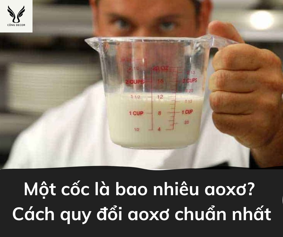 Một cốc là bao nhiêu aoxơ?